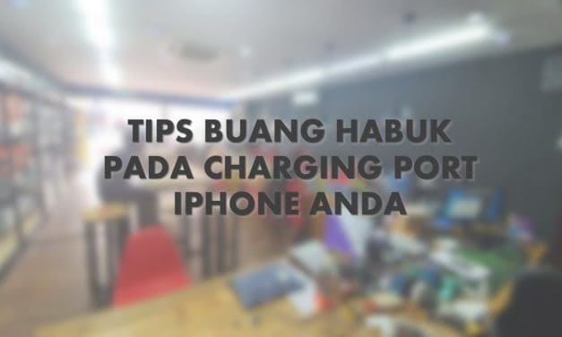 Cara buang habuk di Charging Port iPhone anda