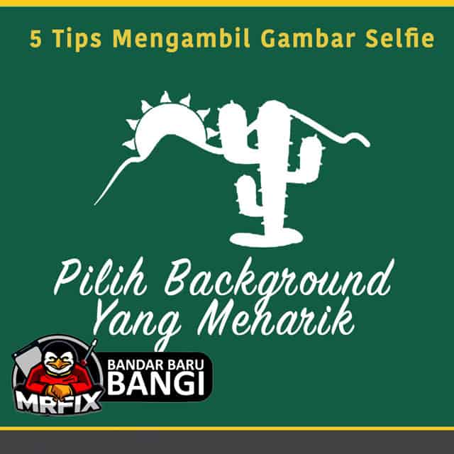 tips_selfie_gambar_mrfix_bangi_repair_iphone3