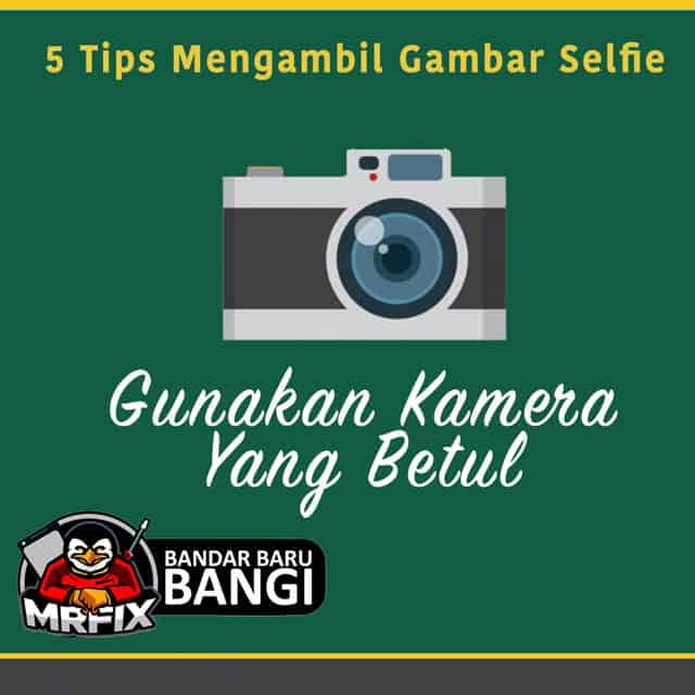 tips_selfie_gambar_mrfix_bangi_repair_iphone4